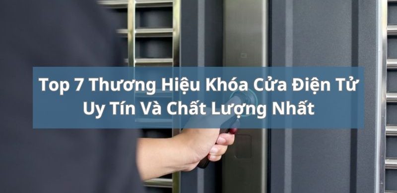 thương hiệu khóa cửa điện tử